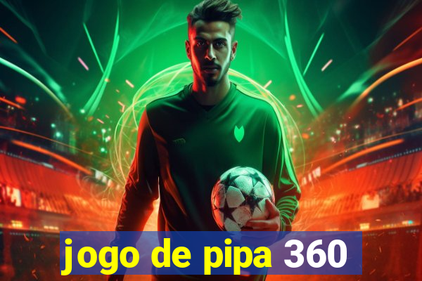 jogo de pipa 360